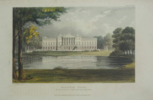 Wanstead House, The Seat of William Pole Tilney Long Wellesley, Esq