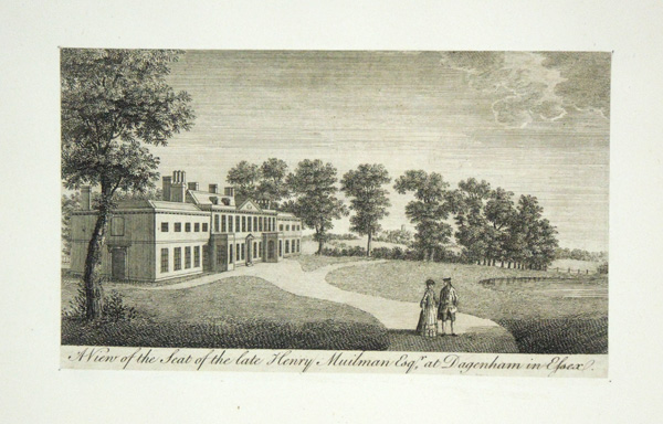 Dagenham in Essex, The Seat of the Late Henry Muilman, Esq.